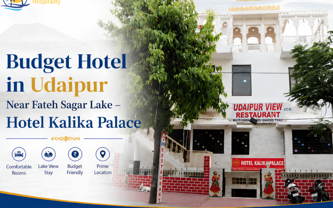 Budget Hotel in Udaipur Near Fateh Sagar Lake – Hotel Kalika Palace