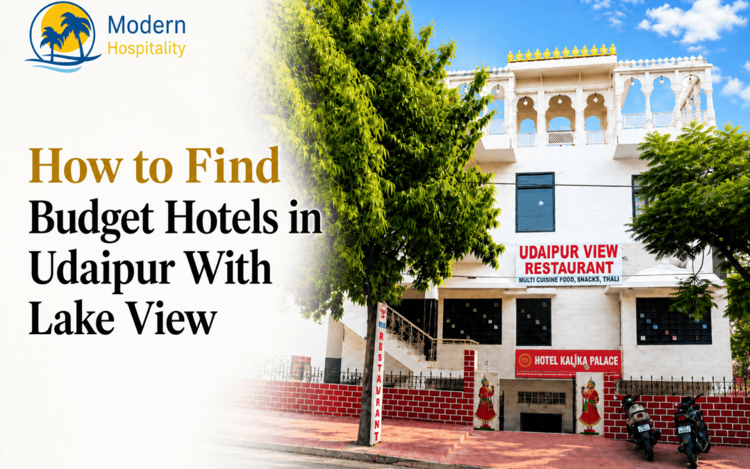 How to Find Budget Hotels in Udaipur With Lake View